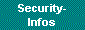 Security- 
 Infos